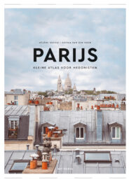 Parijs: kleine atlas voor hedonisten